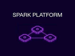 spark platform